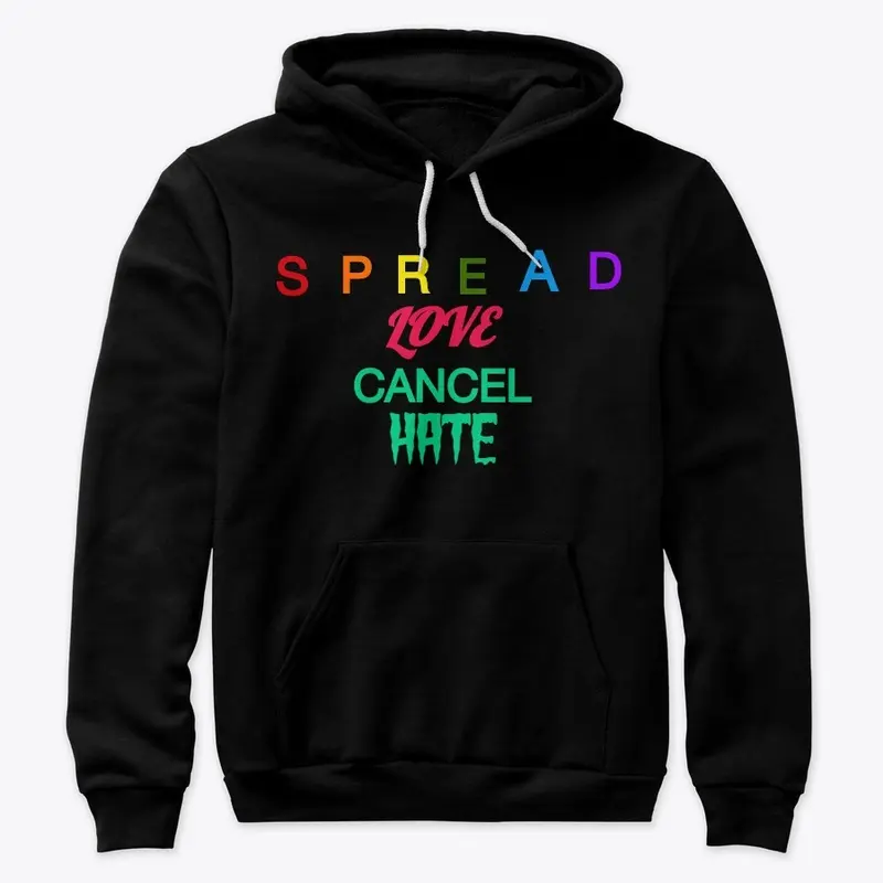 Spread Love Cancel Hate